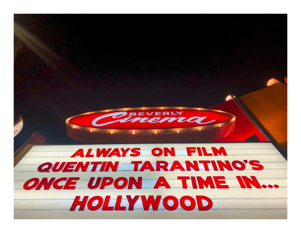 New Beverly Cinema - Always on Film - Quentin Tarantino's Once Upon a Time in... Hollywood - Movie Marquee